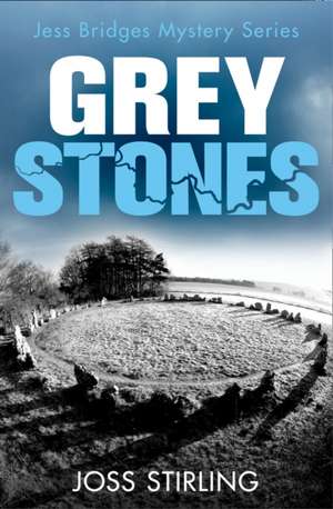 Grey Stones de Joss Stirling