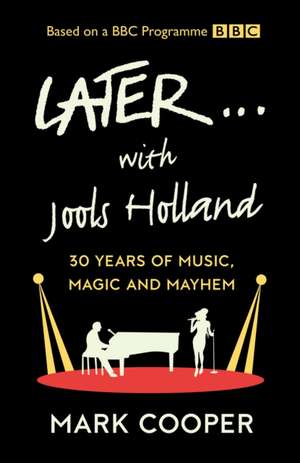 Later ... With Jools Holland de Mark Cooper