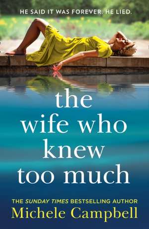 The Wife Who Knew Too Much de Michele Campbell