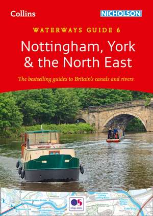 Collins/Nicholson Waterways Guide 6 - Nottingham, York & the North East de Collins Maps