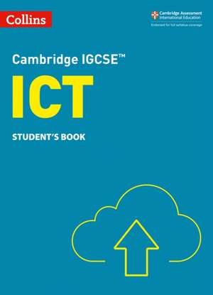 Collins Cambridge Igcse(tm) - Cambridge Igcse(tm) ICT Student's Book de Paul Clowrey