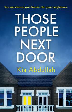 Abdullah, K: Those People Next Door de Kia Abdullah