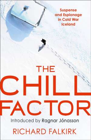 The Chill Factor de Richard Falkirk