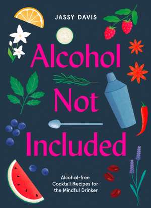 Alcohol Not Included de Jassy Davis