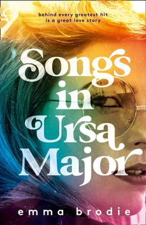 Songs in Ursa Major de Emma Brodie