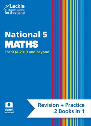 Leckie National 5 Maths for Sqa and Beyond - Revision + Practice 2 Books in 1 de Ken Nisbet