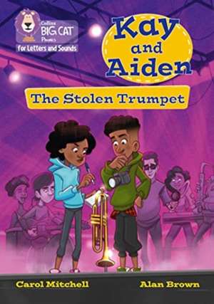 Kay and Aiden - The Stolen Trumpet de Carol Mitchell