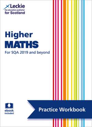 Leckie Higher Maths for Sqa and Beyond - Practice Workbook de Craig Lowther