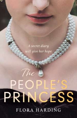 The People's Princess de Flora Harding