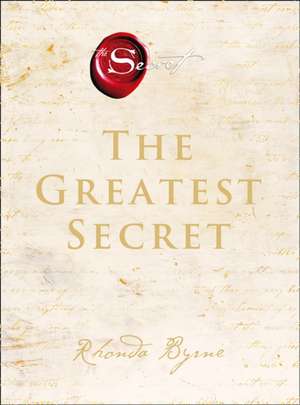 The Greatest Secret de Rhonda Byrne