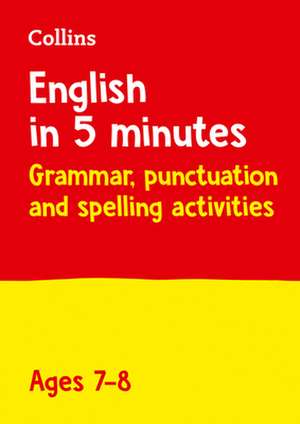 Collins English in 5 Minutes - Grammar, Punctuation and Spelling Activities Ages 7-8 de Collins Uk