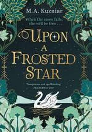 Upon a Frosted Star de M.A. Kuzniar