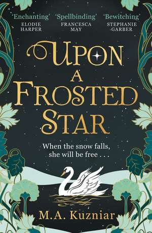 Upon a Frosted Star de M. A. Kuzniar