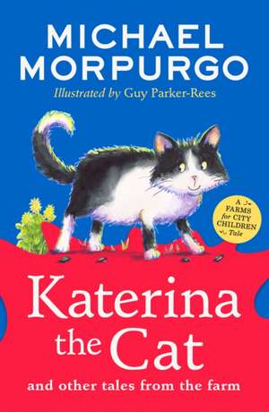 Katerina the Cat and Other Tales from the Farm de Michael Morpurgo