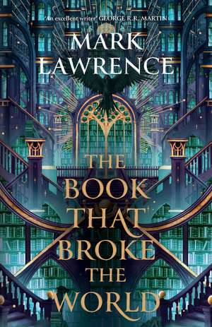 The Book That Broke the World de Mark Lawrence