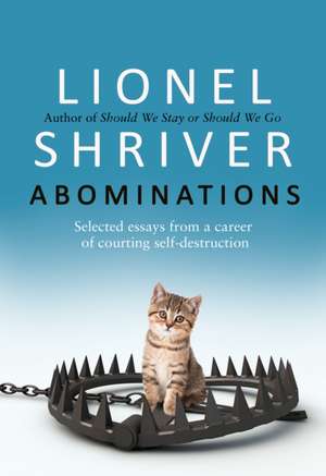 Abominations de Lionel Shriver