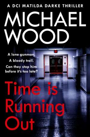 Time Is Running Out de Michael Wood