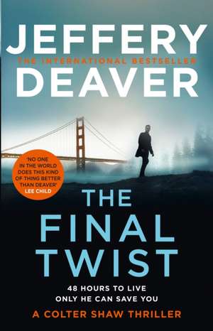 Deaver, J: The Final Twist