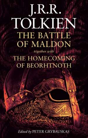 The Battle of Maldon: Together with the Homecoming of Beorhtnoth de J. R. R. Tolkien