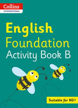 Collins International Foundation - Collins International English Foundation Activity Book B de Fiona Macgregor