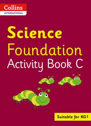 Collins International Science Foundation Activity Book C de Fiona Macgregor