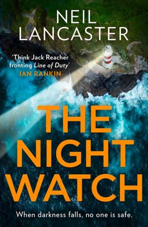 The Night Watch de Neil Lancaster