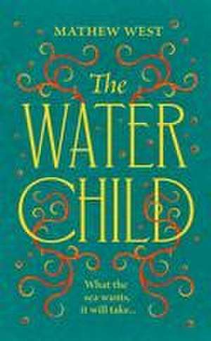 The Water Child de Mathew West