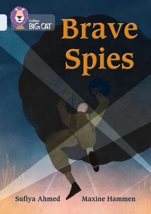 Brave Spies de Sufiya Ahmed