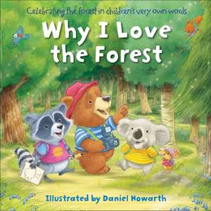 WHY I LOVE FOREST BRD de Daniel Howarth