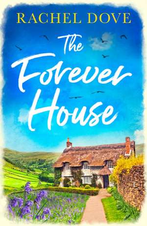 The Forever House de Rachel Dove