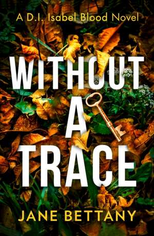 WITHOUT TRACE_DETECTIVE IS2 PB de Jane Bettany
