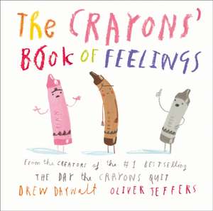 The Crayons' Book of Feelings de Drew Daywalt