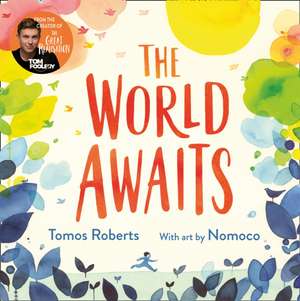 The World Awaits de Tomos Roberts (Tomfoolery)