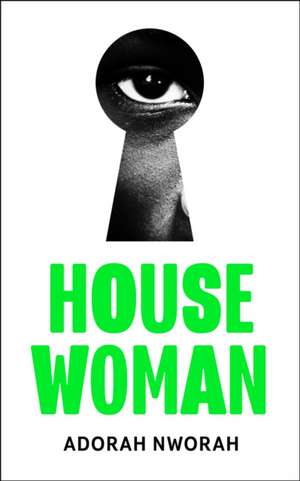 House Woman de Adorah Nworah