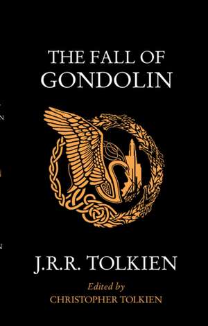 The Fall of Gondolin de J. R. R. Tolkien