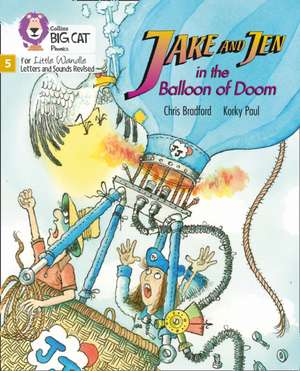 Big Cat Phonics for Little Wandle Letters and Sounds Revised - Jake and Jen and the Balloon of Doom de Chris Bradford