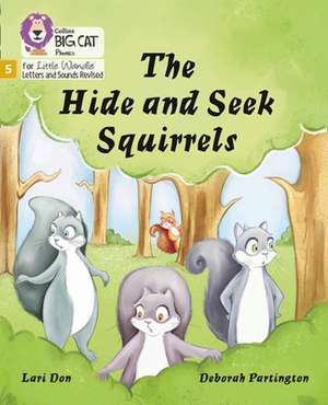 Big Cat Phonics for Little Wandle Letters and Sounds Revised - The Hide and Seek Squirrels de Lari Don