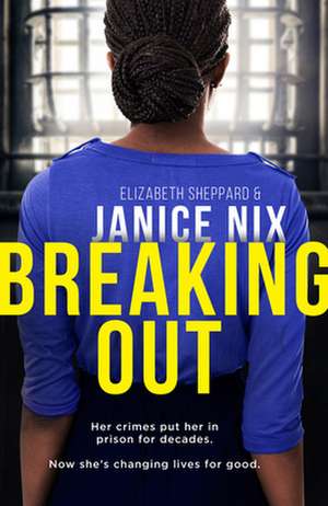 Breaking Out de Janice Nix