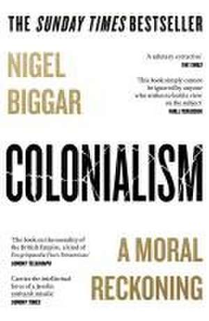 Colonialism de Nigel Biggar