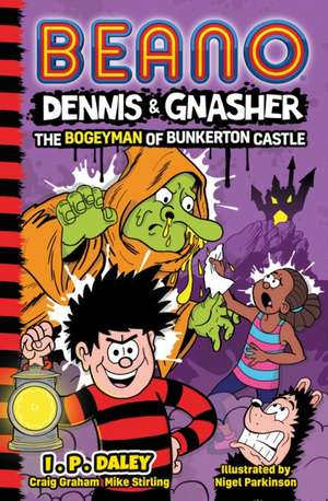 Beano Dennis & Gnasher: The Bogeyman of Bunkerton Castle de Beano