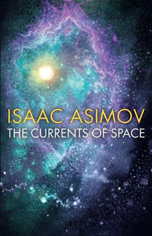 The Currents of Space de Isaac Asimov