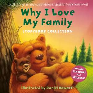 Why I Love My Family de Daniel Howarth