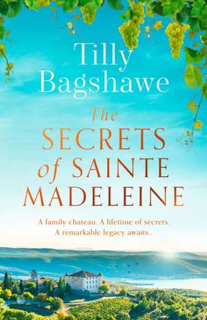 Bagshawe, T: The Secrets of Sainte Madeleine