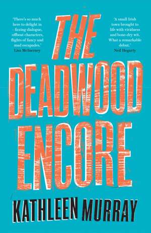 The Deadwood Encore de Kathleen Murray