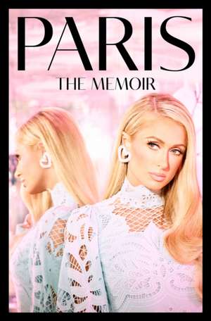 Paris: The Memoir de Paris Hilton