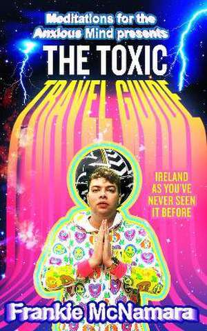 The Toxic Travel Guide de Frankie McNamara