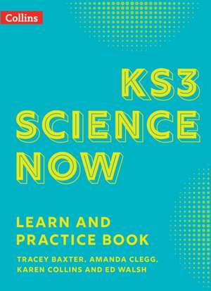 KS3 Science Now Learn and Practice Book de Amanda Clegg