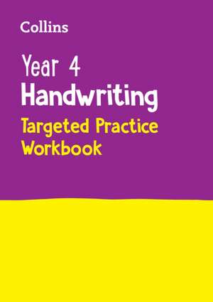 Year 4 Handwriting Targeted Practice Workbook de Collins Ks2