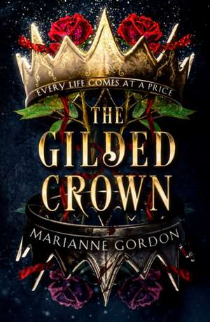 The Gilded Crown de Marianne Gordon