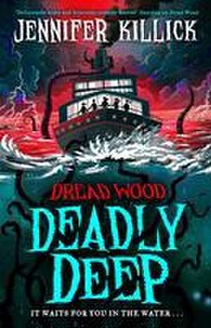 Deadly Deep de Jennifer Killick